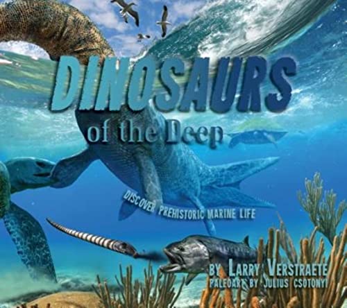 Beispielbild fr Dinosaurs' of the Deep: Discover Prehistoric Marine Life zum Verkauf von Better World Books