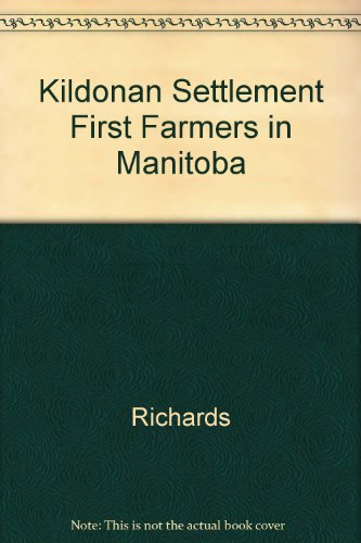 Kildonan Settlement First Farmers in Manitoba (9780888022066) by Richards