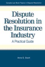Stock image for Dispute Resolution in the Insurance Industry : A Practical Guide for sale by Better World Books
