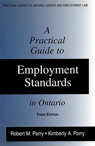 9780888043658: A Practical Guide to Employment Standards in Ontario. Third Edition