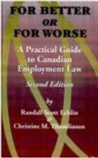 Stock image for For Better or for Worse : A Practical Guide to Canadian Employment Law for sale by Better World Books
