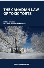 Stock image for The Canadian Law of Toxic Torts Lynda Collins for sale by Aragon Books Canada