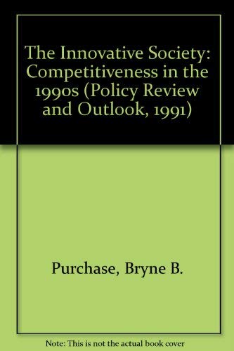 Beispielbild fr The Innovative Society: Competitiveness in the 1990s (Policy Review and Outlook, 1991) zum Verkauf von Robinson Street Books, IOBA