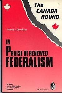 Stock image for In praise of renewed federalism (The Canada round : a series on the economics of constitutional renewal) for sale by SecondSale