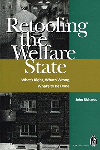 Immagine dell'editore per Retooling the Welfare State: Whats Right, Whats Wrong, Whats to Be Done (Policy Study, 31) venduto da Wonder Book