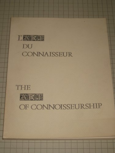 Stock image for L'Art du connaisseur. The art of connoisseurship: [exposition organisee par le Musee des beaux-arts de Montreal, du 21 decembre 1978 au 28 janvier 1979 : catalogue for sale by Zubal-Books, Since 1961