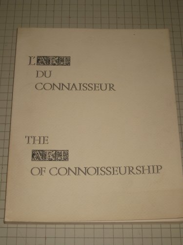 9780888130259: L'Art du connaisseur =: The art of connoisseurship : [exposition organisée par le Musée des beaux-arts de Montréal, du 21 décembre 1978 au 28 janvier 1979 : catalogue (French Edition)