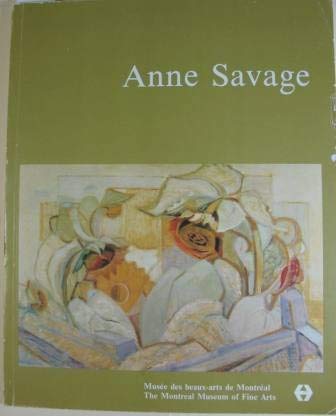 9780888130303: Anne Savage: Sa vision de la beauté = her expression of beauty (French Edition)