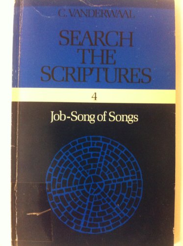 Stock image for Search the Scriptures: Job-Song of Songs v. 4 for sale by ThriftBooks-Atlanta