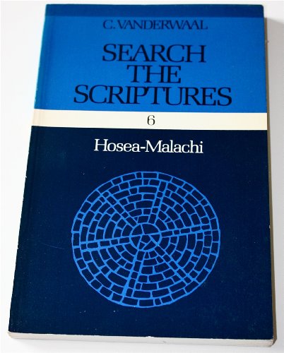 Stock image for Search the Scriptures: Hosea-Malachi v. 6 for sale by Blue Vase Books
