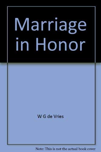 9780888150370: Marriage in Honor [Paperback] by W G de Vries