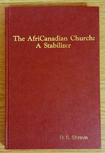 Beispielbild fr The AfriCanadian church: A stabilizer zum Verkauf von Alexander Books (ABAC/ILAB)