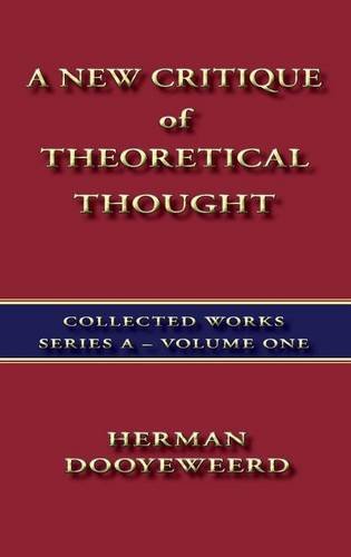 9780888151520: A New Critique of Theoretical Thought Vol. 1