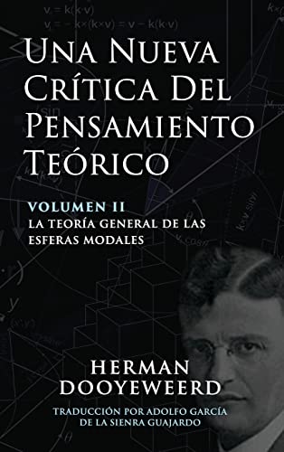Beispielbild fr Una Nueva Crtica del Pensamiento Te rico: Vol. 2: La Teora General de las Esferas Modales (Spanish Edition) zum Verkauf von WorldofBooks