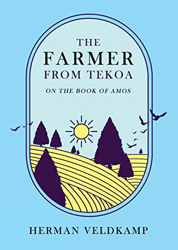 Stock image for The Farmer from Tekoa: On the Book of Amos for sale by medimops