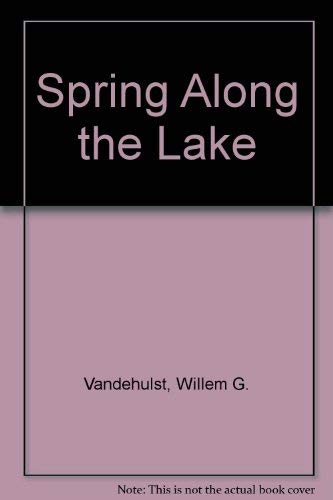 Beispielbild fr Spring Along the Lake zum Verkauf von Sheri's Book Treasures