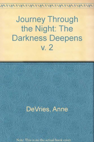 9780888157522: Journey Through the Night: The Darkness Deepens v. 2