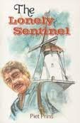 9780888157812: the Lonely Sentinel [Paperback] by Piet Prins