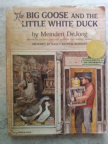 Stock image for The Big goose and the Little White Duck for sale by Better World Books