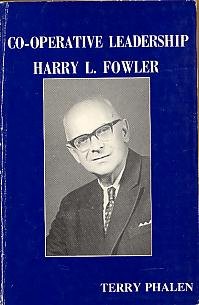 Co-Operative Leadership: Harry Fowler