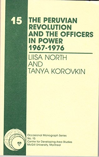 9780888190499: The Peruvian revolution and the officers in power, 1967-1976 (Occasional monograph series)