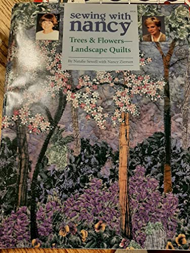 Stock image for Sewing with Nancy Trees & Flowers--Landscape Quilts for sale by Your Online Bookstore