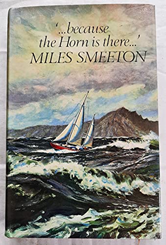 9780888260260: ...Because the Horn is There... by Miles Smeeton (1971-08-02)