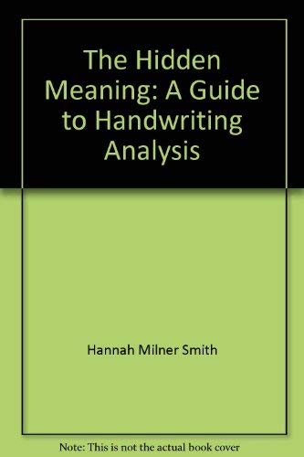 The Hidden Meaning: A Guide to Handwriting Analysis