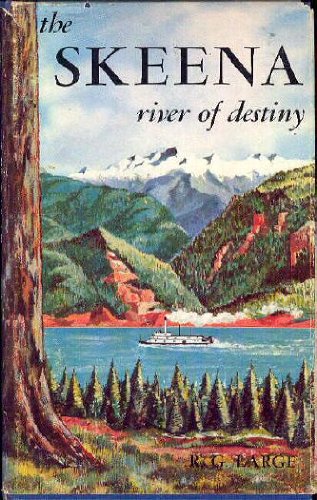 Stock image for Skeena: River of Destiny for sale by ThriftBooks-Atlanta