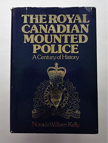 Beispielbild fr The Royal Canadian Mounted Police: A century of history, 1873-1973 zum Verkauf von ThriftBooks-Atlanta