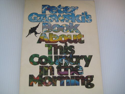 Beispielbild fr Peter Gzowski's book about This Country in the Morning zum Verkauf von Better World Books