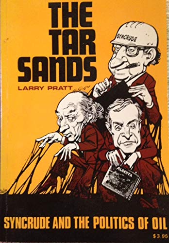 9780888300836: The tar sands : Syncrude and the politics of oil