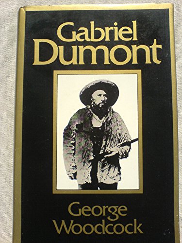 Stock image for Gabriel Dumont-The Metis Chief And His Lost World for sale by Foxtrot Books