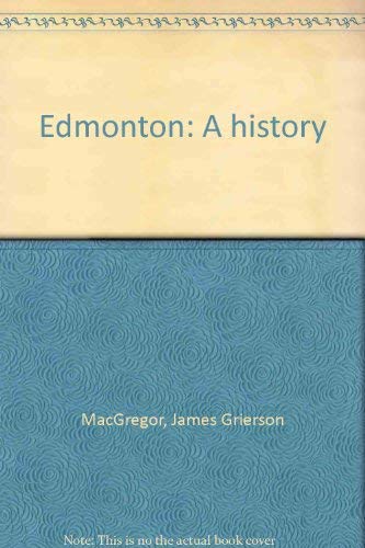 Beispielbild fr Edmonton : A History zum Verkauf von Better World Books