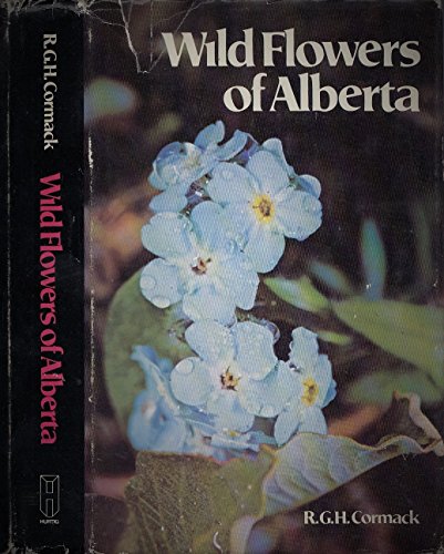 Stock image for Wild flowers of Alberta for sale by Book Bear