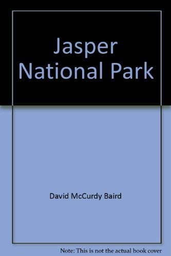Stock image for Jasper National Park: Behind the mountains and glaciers for sale by Wonder Book