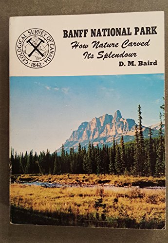 Beispielbild fr Banff National Park : How Nature Carved Its Splendour zum Verkauf von Better World Books: West