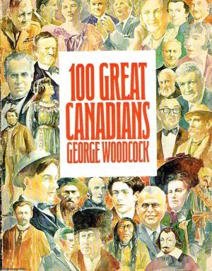 Stock image for 100 Great Canadians for sale by Better World Books