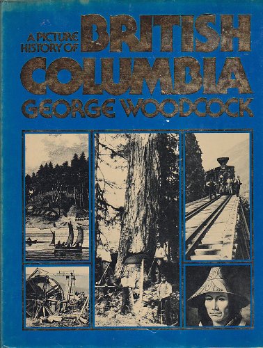 Stock image for Picture History of British Columbia. for sale by ADAMS ANGLING BOOKS