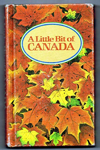 Beispielbild fr A LITTLE BIT OF CANADA zum Verkauf von ! Turtle Creek Books  !