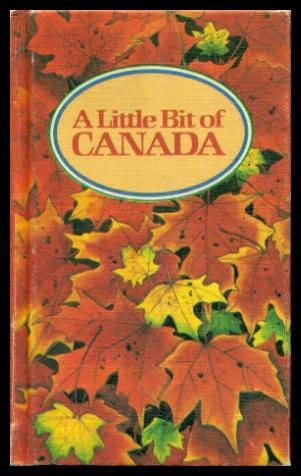 Stock image for A LITTLE BIT OF CANADA for sale by ! Turtle Creek Books  !