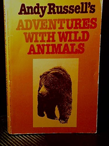 Beispielbild fr Andy Russell's Adventures with Wild Animals zum Verkauf von Books From California