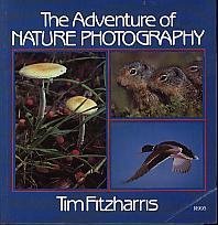 Beispielbild fr The Adventure of Nature Photography zum Verkauf von Wonder Book