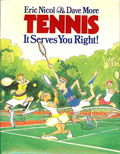 Stock image for Tennis: It Serves You Right! for sale by Post Horizon Booksellers