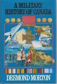Beispielbild fr A Military History of Canada zum Verkauf von Hafa Adai Books