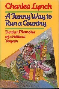 Imagen de archivo de A Funny Way to Run a Country Further Memoirs of a Political Voyeur a la venta por Willis Monie-Books, ABAA