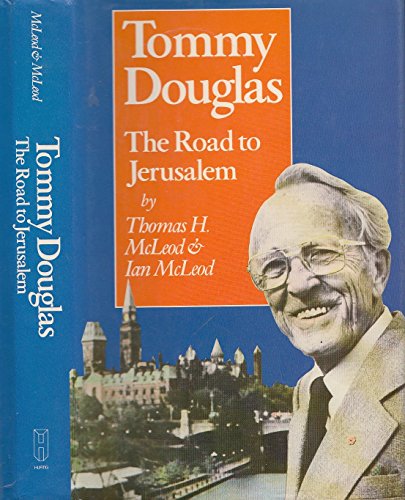 Stock image for Tommy Douglas : The Road to Jerusalem for sale by Better World Books: West