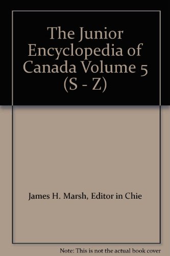 Imagen de archivo de The Junior Encyclopedia of Canada Volume 5 S-Z a la venta por Squirrel Away Books