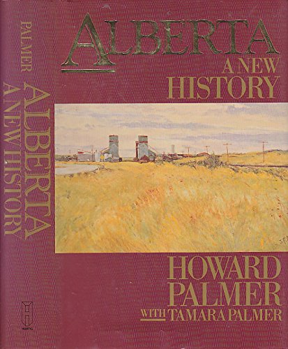 Alberta : A New History - Palmer, H.