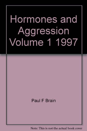 Hormones and Aggression Volume 1 1997
